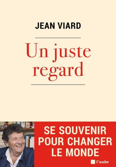 Un juste regard - Se souvenir pour changer le monde