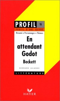 Profil d'une oeuvre : En attendant Godot, Beckett : analyse critique