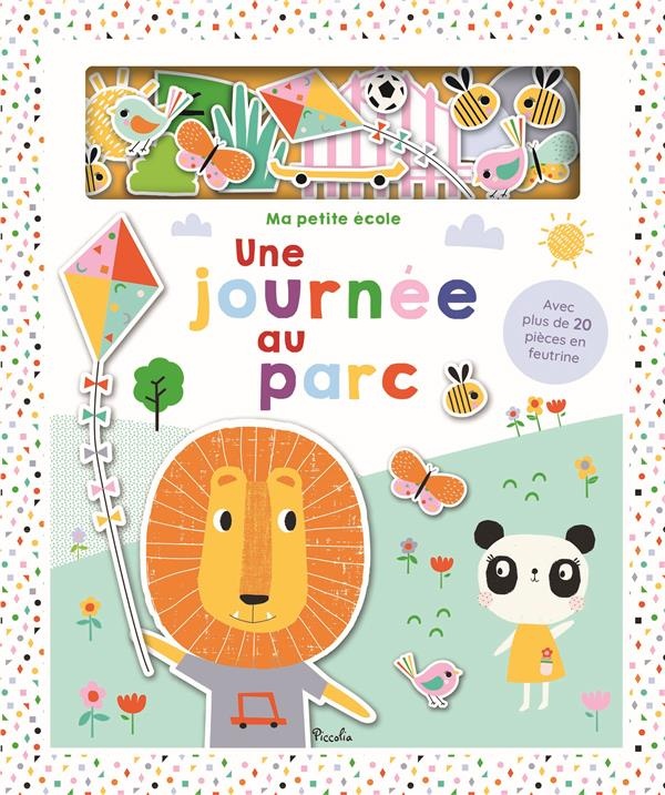 Une journée au parc : Avec plus de 20 pièces en feutrine