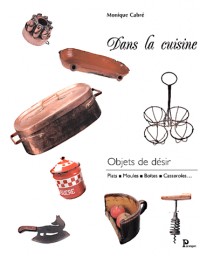 Dans la Cuisine : objets de désir