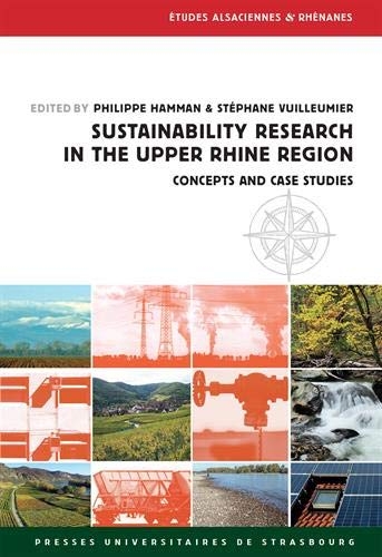 Sustainability Research in the Upper Rhine Region : Concepts and Case Studies