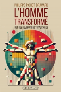 L'homme transformé: but des révolutions totalitaires