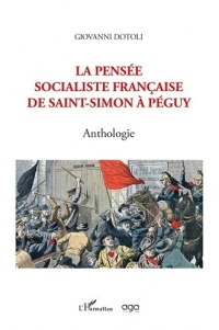 La pensée socialiste française de Saint-Simon à Péguy: Anthologie