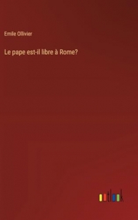 Le pape est-il libre à Rome?