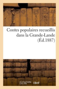 Contes populaires recueillis dans la Grande-Lande (Éd.1887)