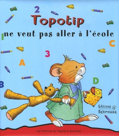Topotip ne veut pas aller à l'école