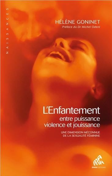 L'Enfantement, entre puissance, violence et jouissance