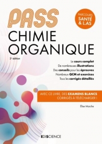 PASS Chimie organique - Manuel: Cours + entraînements corrigés