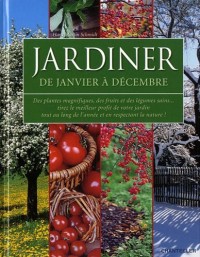 Jardiner de janvier à décembre