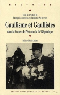 Gaullisme et gaullistes dans la France de l'Est sous la IVe République