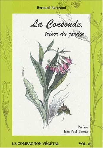 La Consoude, trésor du jardin - Vol. 8