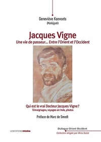 Jacques Vigne : Une vie de passeur... Entre l'Orient et l'Occident