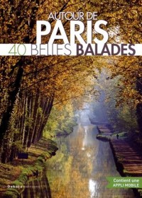 Belles Balades autour de Paris