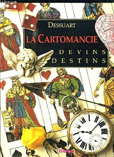 La cartomancie : Devins et destins