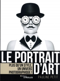 Le portrait d'art: Plus qu'un style, un univers photographique !