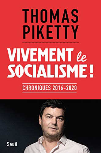 Vivement le socialisme !: Chroniques 2016-2020