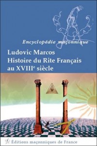 Histoire du Rite Français au XVIIIème siècle