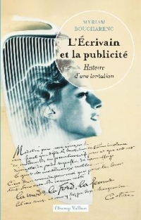 L'ecrivain et la publicite - histoire d'une tentation