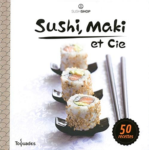 Sushi, maki et cie