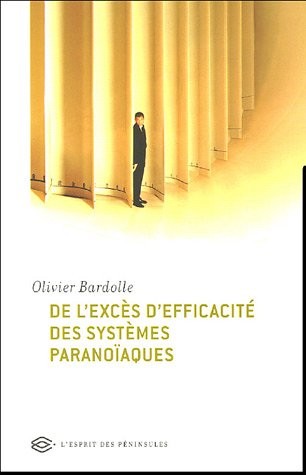 De l'excès d'efficacité des systèmes paranoïaques