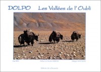 Dolpo, les vallées de l'oubli