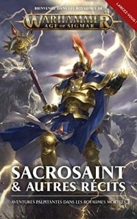 Sacrosaint & Autres Récits (Warhammer Age of Sigmar)