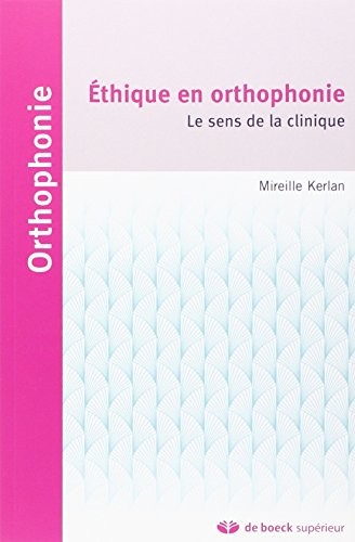 Ethique en orthophonie : Le sens de la clinique