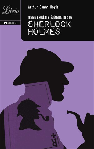 Treize enquêtes élémentaires de Sherlock Holmes