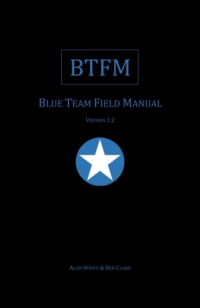 Blue Team Field Manual (BTFM)