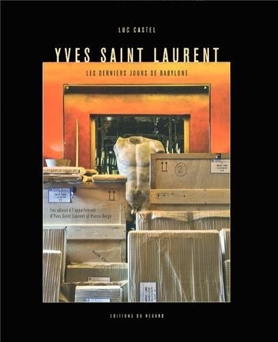 Yves Saint Laurent. Les derniers jours de Babylone. Les adieux à l'appartement d'Yves Saint Laurent
