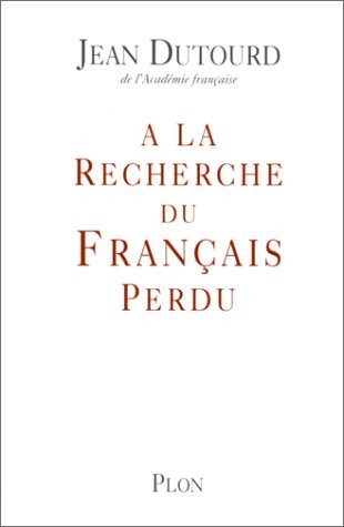 A LA RECHERCHE FRANCAIS PERDU
