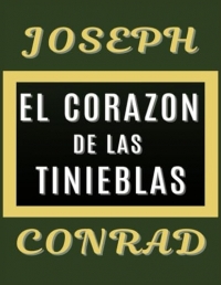 El corazón de las tinieblas: (Heart of Darkness)