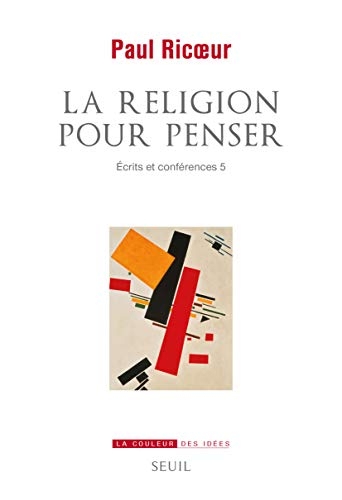 La Religion pour penser: Ecrits et conférences 5