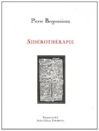 Sidérothérapie : Le souci de tirer la chose de l'ombre où elle se tient