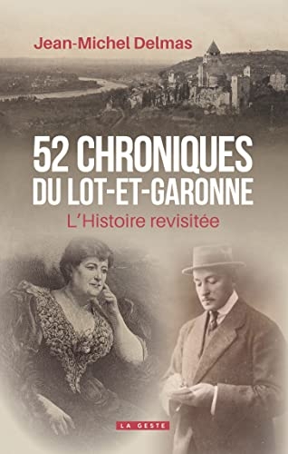 52 chroniques du Lot-et-Garonne - L'histoire revisitée (Tome II)