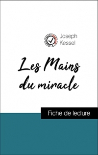 Analyse de l'œuvre : Les Mains du miracle (résumé et fiche de lecture plébiscités par les enseignants sur fichedelecture.fr)