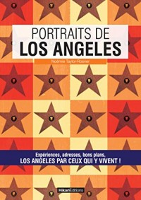 Portraits de Los Angeles: Los Angeles par ceux qui y vivent ! (Vivre ma ville)