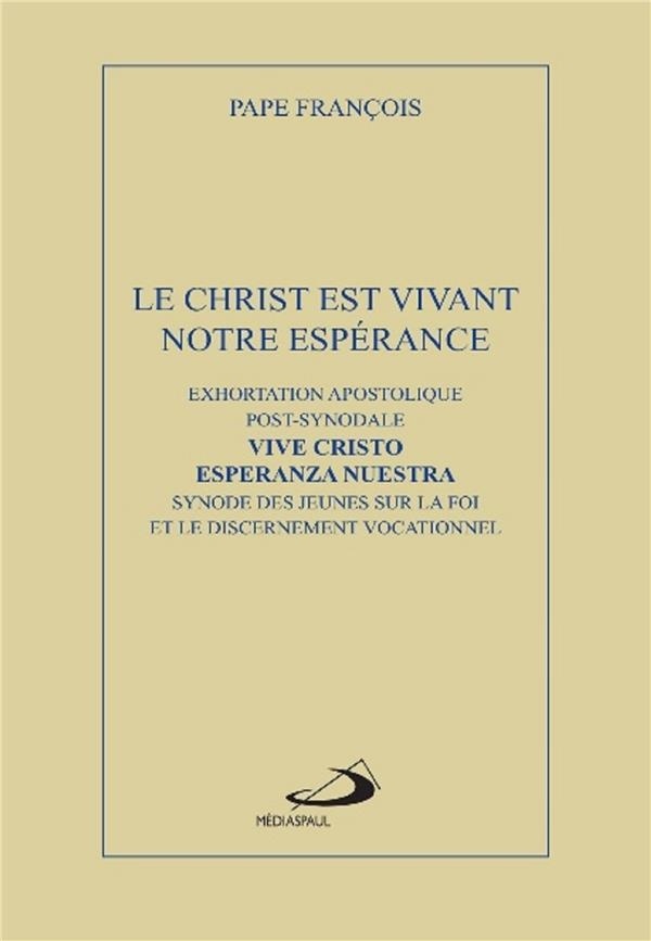 Le Christ est vivant, notre espérance - exhortation apostolique post-synodale