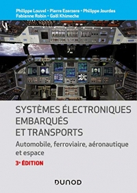 Systèmes électroniques embarqués et transports - 3ed. : Automobile, ferroviaire, aéronautique et espace (Electronique)