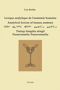 Lexique Analytique De L'anatomie Humaine/Analytical Lexicon of Human Anatomy/Timiup Ilangitta Atingit Nunavimmilu Nunavummilu