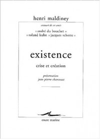 Existence, crise et création