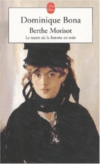 Berthe Morisot : Le Secret de la femme en noir