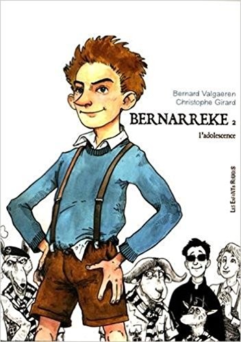 Bernarreke, Tome 2 : L'adolescence