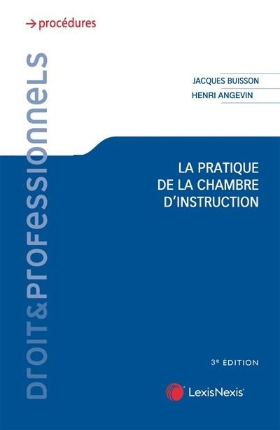 La pratique de la chambre d'instruction