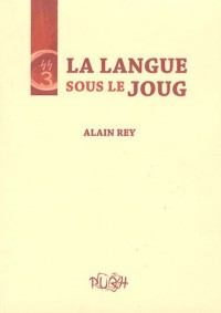 La Langue Sous le Joug