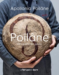 Poilane. des Grains aux Pains