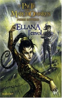 Le Pacte des Marchombres, Tome 2 : Ellana : L'envol