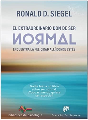 El extraordinario don de ser normal. Encuentra la felicidad allí donde estés