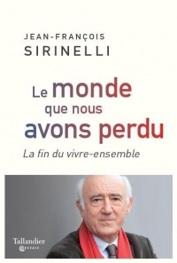 LE MONDE QUE NOUS AVONS PERDU: LA FIN DU VIVRE ENSEMBLE