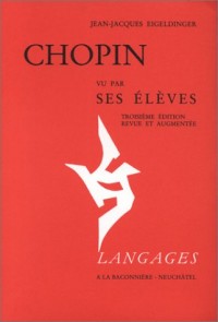 Chopin, vu par ses élèves